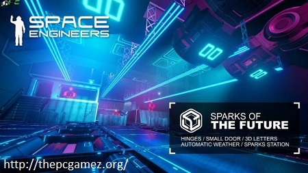SPACE ENGINEERS SPARKS OF THE FUTURE CRACK PC GAME FREE DOWNLOAD