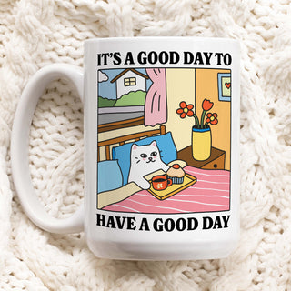 'It's A Good Day To Have A Good Day' Cat Mug