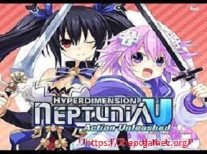HYPERDIMENSION NEPTUNIA U ACTION UNLEASHED + PC GAME FREE DOWNLOAD
