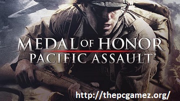 MEDAL OF HONOR PACIFIC ASSAULT CRACK + FREE  DOWNLOAD 