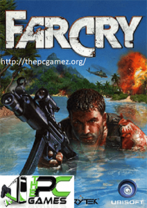 FAR CRY 1 CRACK PC GAME + TORRENT FREE DOWNLOAD 