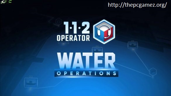 112 OPERATOR WATER OPERATIONS PC CRACK + FREE DOWNLOAD TORRENT LATEST2022