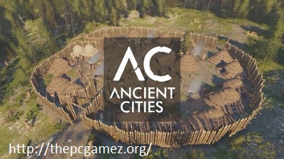 ANCIENT CITIES PC GAME FREE DOWNLOAD + TORRENT LATEST 2022