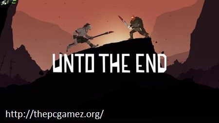 UNTO THE END SPECIAL EDITION CRACK PC GAME + FREE DOWNLOAD TORRENT LATEST 2022